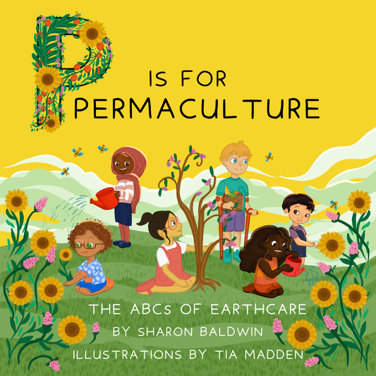 “P is for Permaculture” Board Book